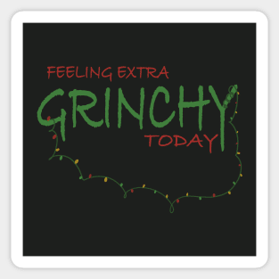 Feeling extra grinchy today Sticker